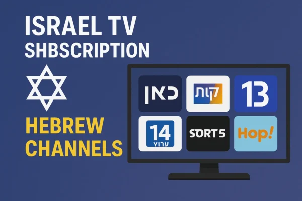 Israel TV Subscription – Hebrew Channels