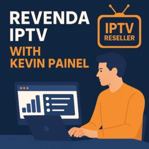 Revenda IPTV com Kevin Painel