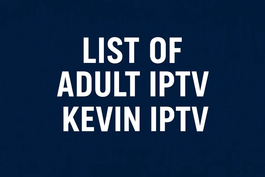List of Adult IPTV